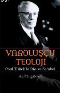 Varoluşçu Teoloji Aliye Çınar