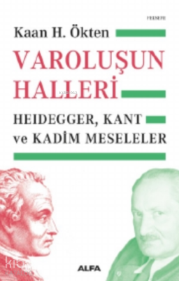 Varoluşun Halleri Kaan H. Ökten