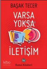 Varsa Yoksa İletişim Başak Tecer