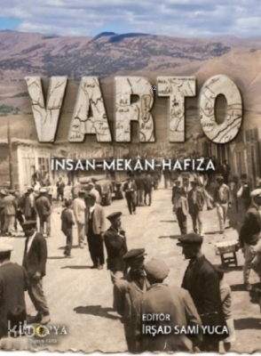 Varto - İnsan - Mekan - Hafıza İrsad Sami Yuca