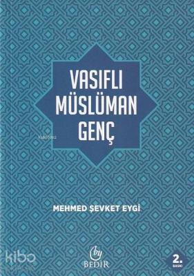 Vasıflı Müslüman Genç Mehmet Şevket Eygi