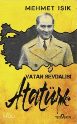 Vatan Sevdalısı Atatürk Mehmet Işık