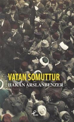 Vatan Somuttur Hakan Arslanbenzer