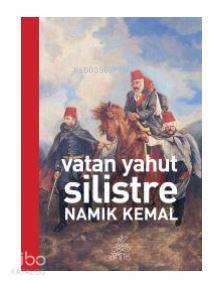 Vatan Yahut Silistre Namık Kemal