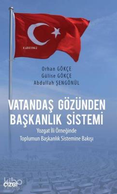 Vatandaş Gözünden Başkanlık Sistemi Gülise Gökçe