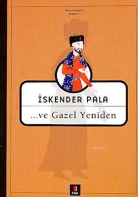 ...ve Gazel Yeniden İskender Pala