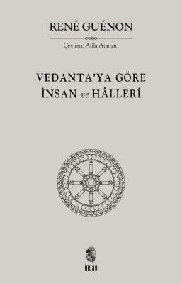 Vedanta'ya Göre İnsan ve Hâlleri René Guénon