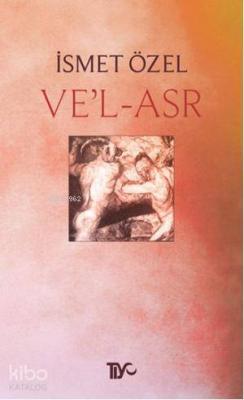 Ve'l - asr İsmet Özel