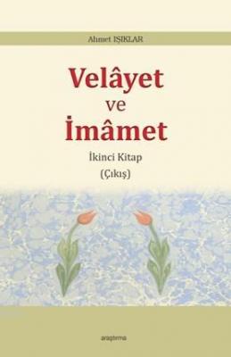 Velâyet ve İmâmet Ahmet Işıklar