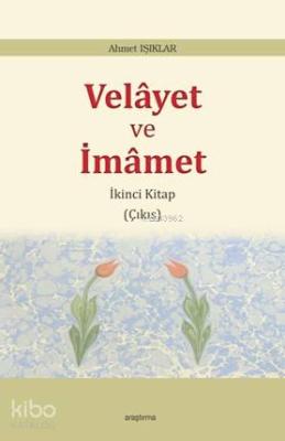 Velâyet ve İmâmet Ahmet Işıklar