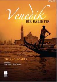 Venedik Bir Balıktır Tiziano Scarpa