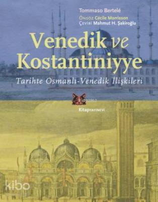 Venedik ve Kostantiniyye Tommaso Bertelê