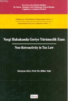 Vergi Hukukunda Geriye Yürümezlik Esası - Non - Retroactivity In Tax L