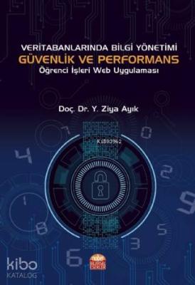 Veri Tabanlarında Bilgi Yönetimi Güvenlik ve Performans Öğrenci İşleri