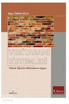 Veritabanı Sistemleri; Yüksek Öğretim Müfredatına Uygun Özkan Yalçın