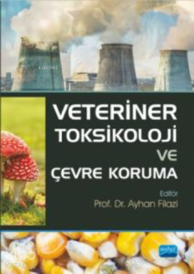 Veteriner Toksikoloji ve Çevre Koruma Ayhan Filazi