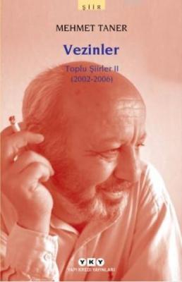 Vezinler; Toplu Şiirler 2 (2002-2006) Mehmet Taner