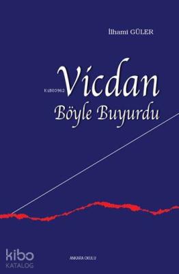 Vicdan Böyle Buyurdu İlhami Güler