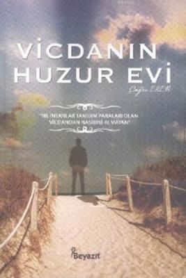 Vicdanın Huzur Evi Çağrı Eker