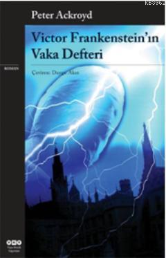 Victor Frankensteinın Vaka Defteri Peter Ackroyd