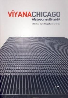 Viyana Chicago; Metropol ve Mimarlık İhsan Bilgin