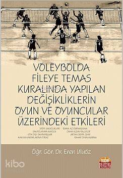 Voleybolda Fileye Temas Kuralında Yapılan Değişikliklerin Oyun ve Oyun