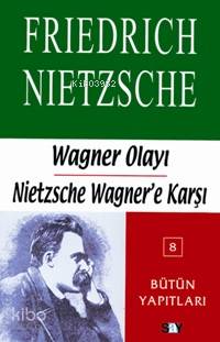 Wagner Olayı Friedrich Wilhelm Nietzsche