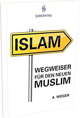 Weigweiser Für Den Neün Muslim A. Weiger