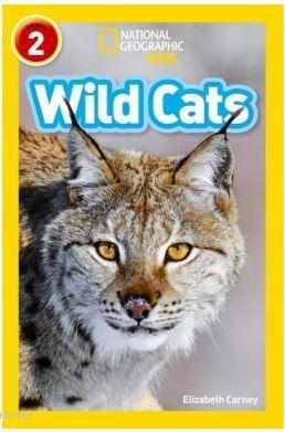 Wild Cats (Readers 2); National Geographic Kids Elizabeth Carney