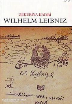 Wilhelm Leibniz Zekeriya Kadri