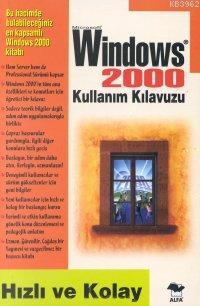 Windows 2000 Kullanım Kılavuzu: Hızlı ve Kolay Cahit Akın