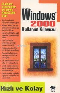 Windows 2000 Kullanım Kılavuzu: Hızlı ve Kolay Cahit Akın