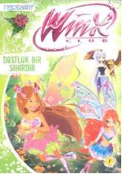 Winx Club Dostluk Bir Sihirdir Iginio Straffi