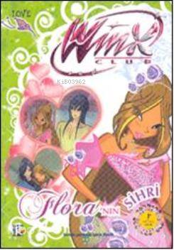 Winx Club - Floranın Sihri Iginio Straffi