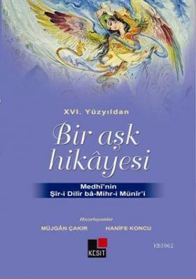 XVI. Yüzyıldan Bir Aşk Hikayesi Müjgan Çakır