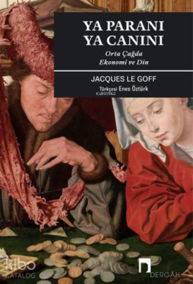 Ya Paranı Ya Canını Jacques Le Goff