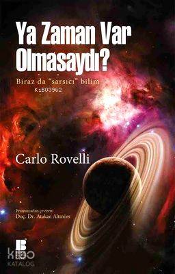 Ya Zaman Var Olmasaydı? Carlo Rovelli