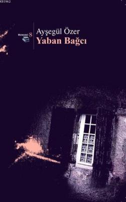 Yaban Bağcı Ayşegül Özer