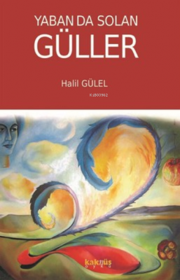 Yaban da Solan Güller Halil Gülel