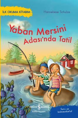 Yaban Mersini Adası’nda Tatil – İlk Okuma Kitabım Hanneliese Schulze