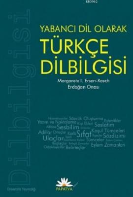 Yabancı Dil Olarak Türkçe Dilbilgisi Margarete I. Ersen-Rasch