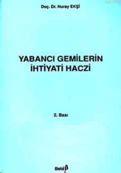 Yabancı Gemilerin İhtiyati Haczi Azer Arastunoğlu Kasumov