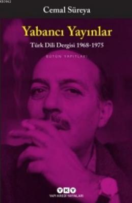 Yabancı Yayınlar Türk Dili Dergisi 1968-1975; Bütün Yapıtları Cemal Sü