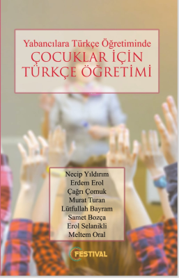 Yabancılara Türkçe Öğretiminde Çocuklar İçin Türkçe Öğretimi Kolektif