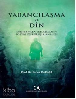 Yabancılaşma Ve Din Faruk Karaca