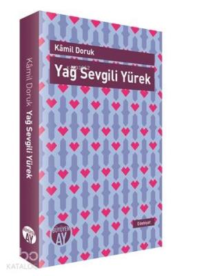 Yağ Sevgili Yürek Kamil Doruk