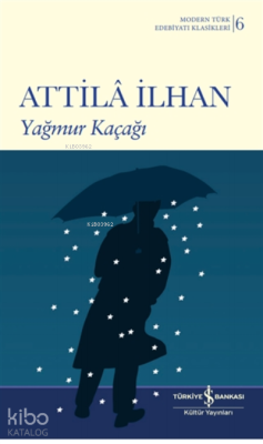 Yağmur Kaçağı Attilâ İlhan