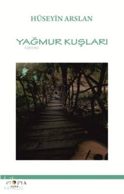 Yağmur Kuşları Hüseyin Arslan