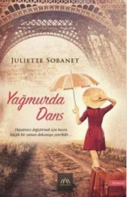 Yağmurda Dans Juliette Sobanet