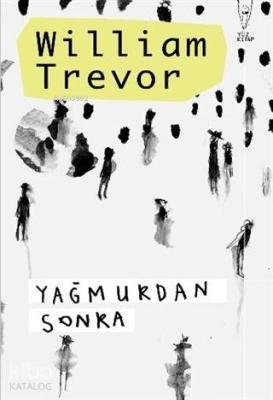 Yağmurdan Sonra William Trevor